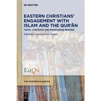 Eastern Christians' Engagement with Islam and the Qur'ān