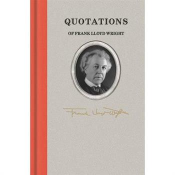 Quotations of Frank Lloyd Wright