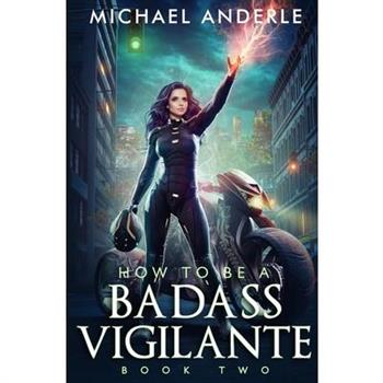 How To Be A Badass Vigilante