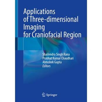 Applications of Three-Dimensional Imaging for Craniofacial Region