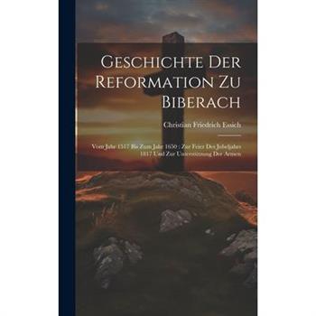 Geschichte Der Reformation Zu Biberach