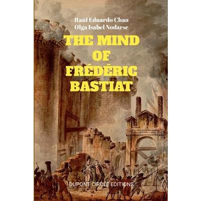 The Mind of Fr矇d矇ric Bastiat