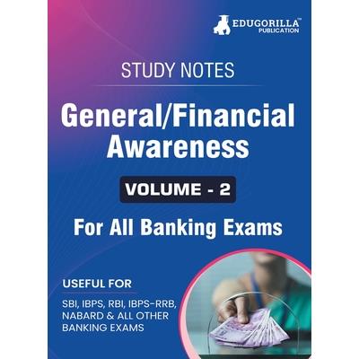General/Financial Awareness (Vol 2) Topicwise Notes for All Banking Related Exams A Complete Preparation Book for All Your Banking Exams with Solved MCQs IBPS Clerk, IBPS PO, SBI PO, SBI Clerk, RBI, a