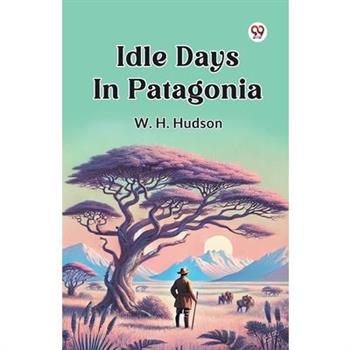 Idle Days In Patagonia