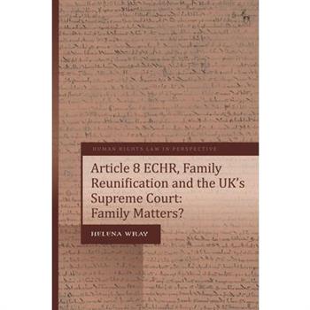 Article 8 Echr, Family Reunification and the Uk’s Supreme Court