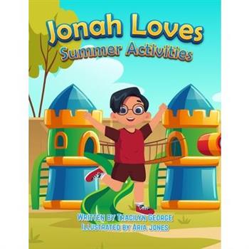 Jonah Loves Summer Activities