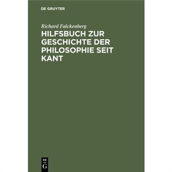 Hilfsbuch zur Geschichte der Philosophie seit Kant