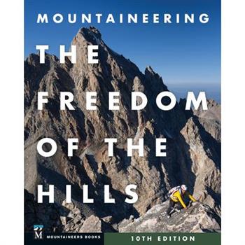 Mountaineering: The Freedom of the Hills, 10th Edition
