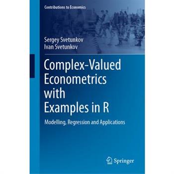 Complex-Valued Econometrics with Examples in R