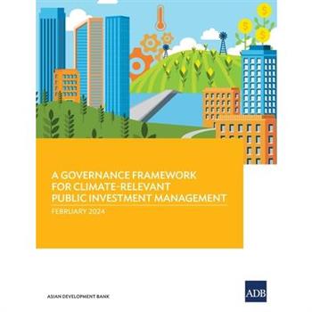 A Governance Framework for Climate-Relevant Public Investment Management