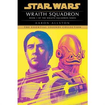 Wraith Squadron: Star Wars Legends (X-Wing)