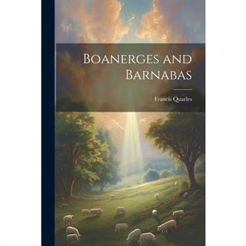 Boanerges and Barnabas