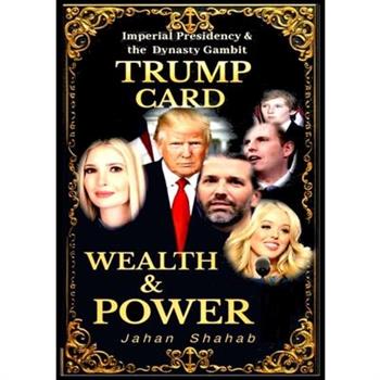 Trump Card - Wealth & Power