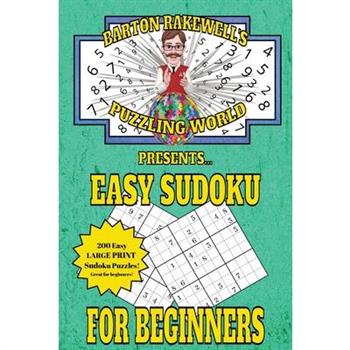 Barton Rakewell's Puzzling World Presents Easy Sudoku