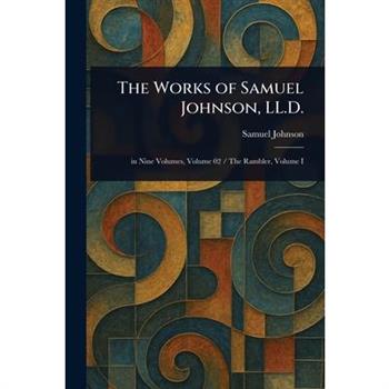 The Works of Samuel Johnson, LL.D.