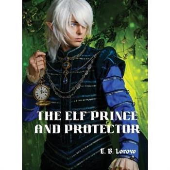 The Elf Prince and Protector