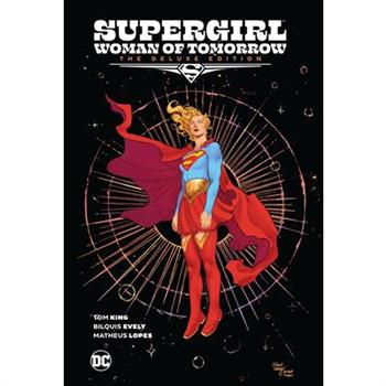 Supergirl: Woman of Tomorrow the Deluxe Edition