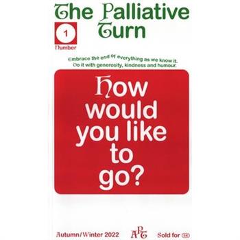 The Palliative Turn