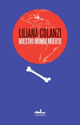 Nuestro mundo muerto / Our Dead World
