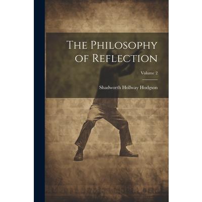 The Philosophy of Reflection; Volume 2