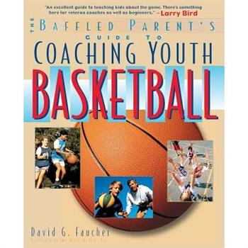 The Baffled Parent's Guide to Coaching Youth Basketball