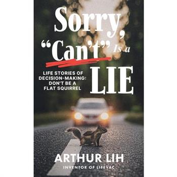 Sorry, Can't Is a Lie