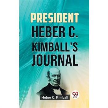 President Heber C. Kimball's Journal