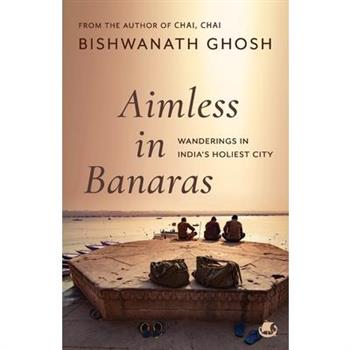 Aimless in Banaras