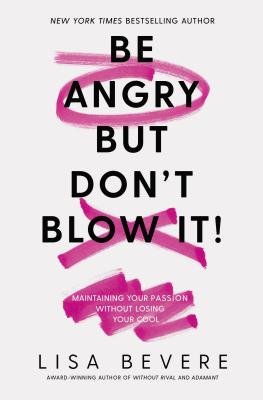 Be Angry, but Don't Blow It