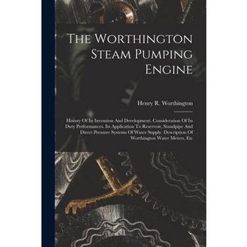 The Worthington Steam Pumping Engine