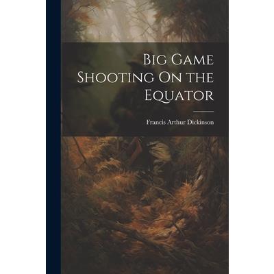 Big Game Shooting On the Equator
