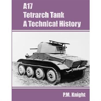 A17 Tetrarch Tank A Technical History