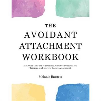 The Avoidant Attachment Workbook