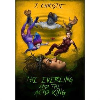 The Everling and the Acid King