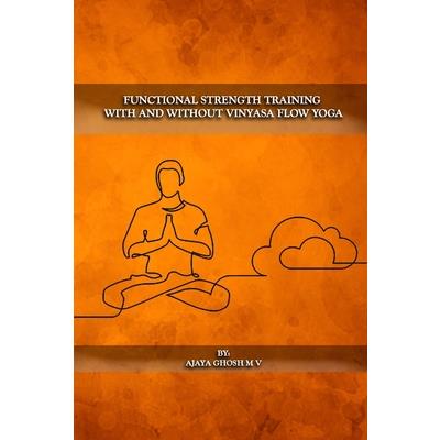 Functional Strength Training With And Without Vinyasa Flow Yoga