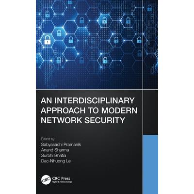 An Interdisciplinary Approach to Modern Network Security