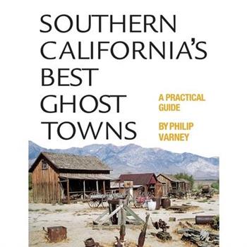 Southern California's Best Ghost Towns