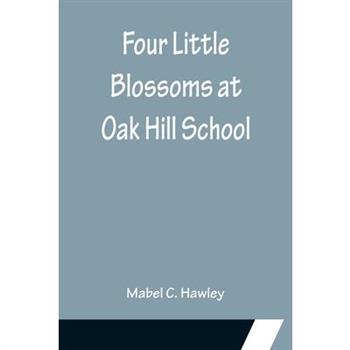 Four Little Blossoms at Oak Hill School