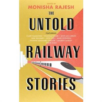 The Untold Railway Stories