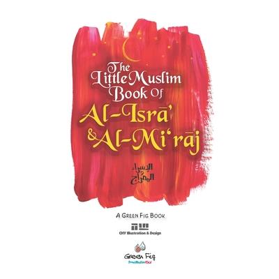 The Little Muslim Book of Al-Isra' & Al-Mi'raj