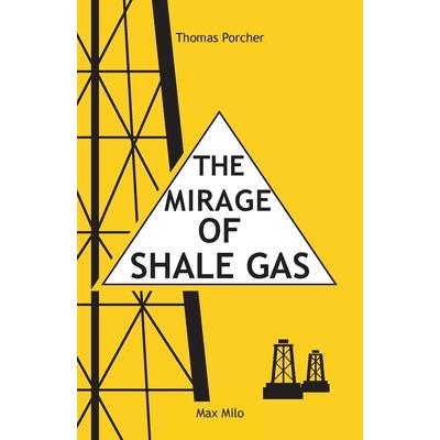 The Mirage of Shale Gas