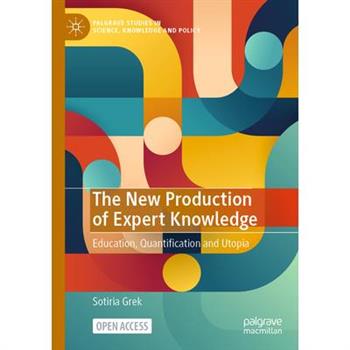 The New Production of Expert Knowledge
