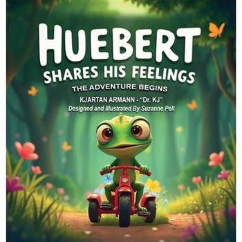Huebert Shares His Feelings - The Adventure Begins