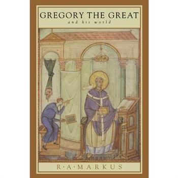 Gregory the Great and His World