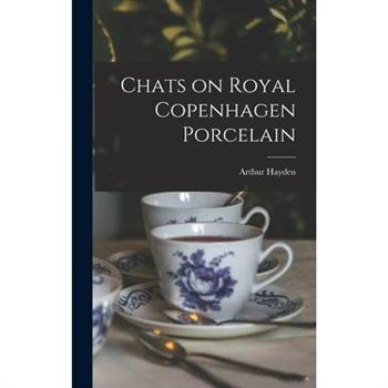 Chats on Royal Copenhagen Porcelain