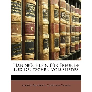 Handbuchlein Fur Freunde Des Deutschen Volksliedes