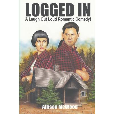 Logged InA Laugh Out Loud Romantic Comedy!