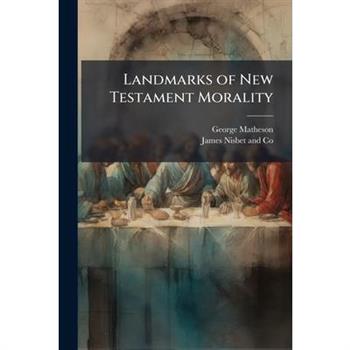 Landmarks of New Testament Morality