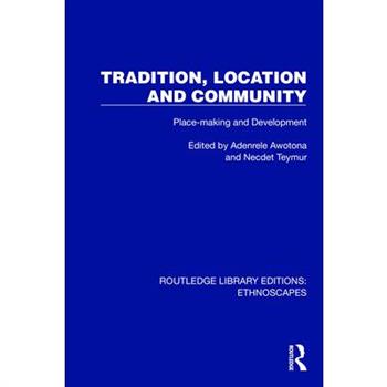 Tradition, Location and Community