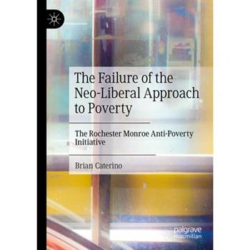 The Failure of the Neo-Liberal Approach to Poverty